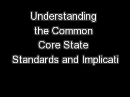Understanding the Common Core State Standards and Implicati