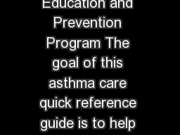 Guidelines from the National Asthma Education and Prevention Program The goal of this