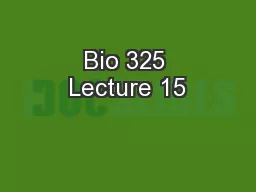 Bio 325 Lecture 15