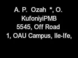 A. P.  Ozah  *, O.  KufoniyiPMB 5545, Off Road 1, OAU Campus, Ile-Ife,
