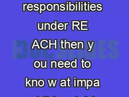 REACH  Exemptions If y ou have responsibilities under RE ACH then y ou need to kno w at