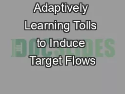 Adaptively Learning Tolls to Induce Target Flows