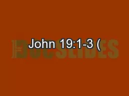 John 19:1-3 (
