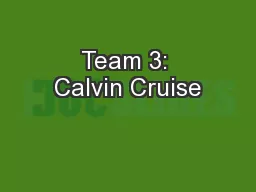 Team 3: Calvin Cruise