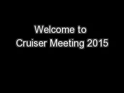 Welcome to Cruiser Meeting 2015