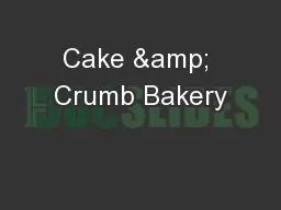 Cake & Crumb Bakery