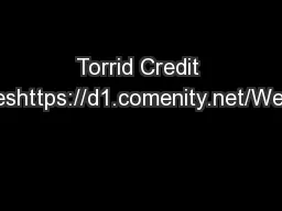 Torrid Credit Card Disclosureshttps://d1.comenity.net/WebApps/torrid?A