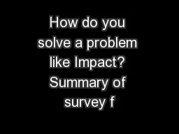 How do you solve a problem like Impact? Summary of survey f
