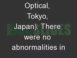 Optical, Tokyo, Japan). There were no abnormalities in
