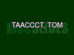 TAACCCT, TOM