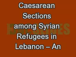 Caesarean Sections among Syrian Refugees in Lebanon – An