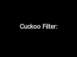Cuckoo Filter: