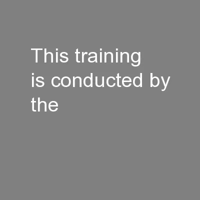 This training is conducted by the