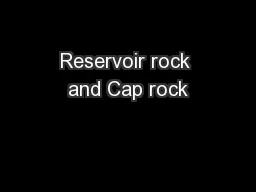 Reservoir rock and Cap rock