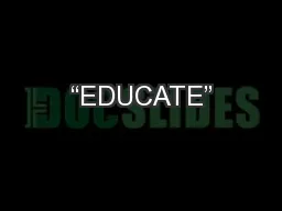 “EDUCATE”