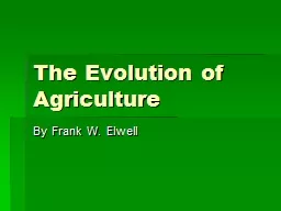 The Evolution of Agriculture