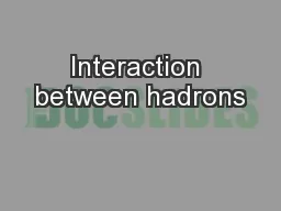 Interaction between hadrons