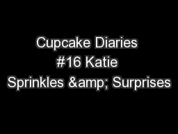 Cupcake Diaries #16 Katie Sprinkles & Surprises