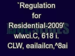 `Regulation for Residential-2009' wlwci.C, 618 i. CLW, eailailcn,^8ai