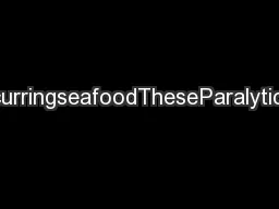 poisoningnaturallyoccurringseafoodTheseParalyticshellfishpoisoningseri