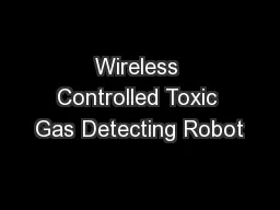 Wireless Controlled Toxic Gas Detecting Robot
