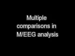 Multiple comparisons in M/EEG analysis