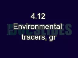 4.12 Environmental tracers, gr