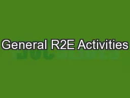 General R2E Activities