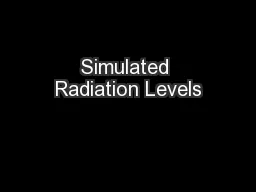 Simulated Radiation Levels