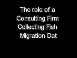 The role of a Consulting Firm Collecting Fish Migration Dat