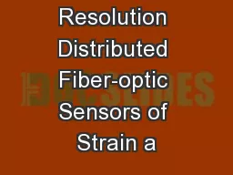 High Resolution Distributed Fiber-optic Sensors of Strain a