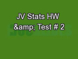 JV Stats HW & Test # 2