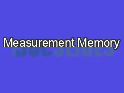 Measurement Memory