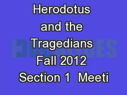 Classics 301:  Herodotus and the Tragedians Fall 2012 Section 1  Meeti