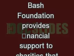 The Bridle Bash Foundation provides nancial support to charities that