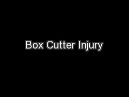 Box Cutter Injury