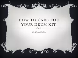 How to care for your drum kit.
