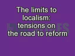 The limits to localism: tensions on the road to reform
