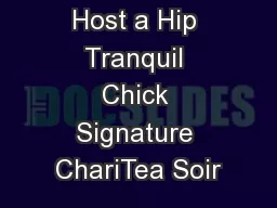 Host a Hip Tranquil Chick Signature ChariTea Soir