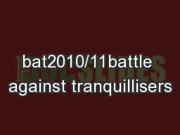 bat2010/11battle against tranquillisers