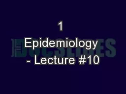 1 Epidemiology - Lecture #10