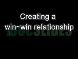 Creating a win~win relationship