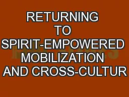 RETURNING TO SPIRIT-EMPOWERED MOBILIZATION AND CROSS-CULTUR