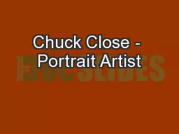 Chuck Close - Portrait Artist