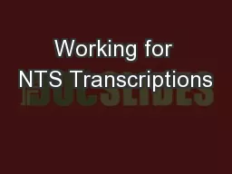 Working for NTS Transcriptions