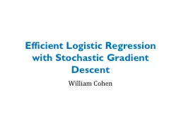 Efficient Logistic Regression with Stochastic Gradient Desc