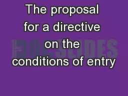The proposal for a directive on the conditions of entry