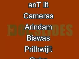 Intrusion Detection and racking with anT ilt Cameras Arindam Biswas Prithwijit Guha Amitabha