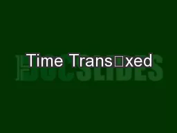 Time Transxed