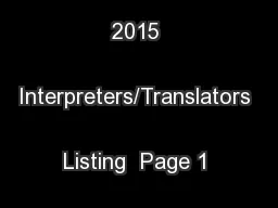 November 2, 2015 Interpreters/Translators Listing  Page 1 of 19   
...